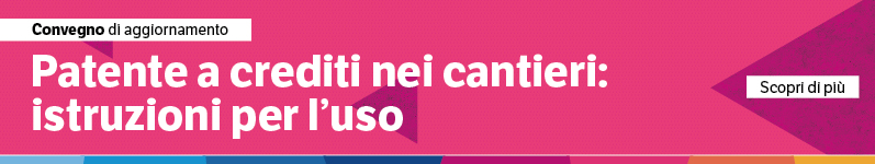 Patente a crediti nei cantieri: istruzioni per l’uso